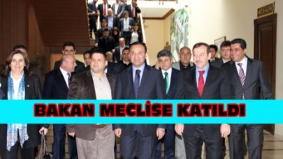 BAKAN MECLİSE KATILDI