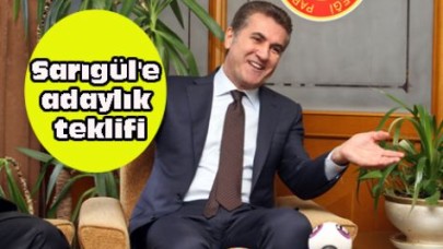 Sarıgül'e adaylık teklifi