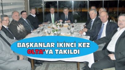 BAŞKANLAR İKİNCİ KEZ OLTA’YA TAKILDI