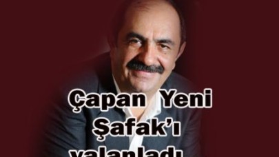 Çapan: asılsız, mesnetsiz haber