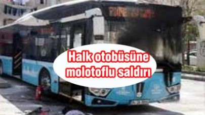 Halk otobüsüne molotoflu saldırı