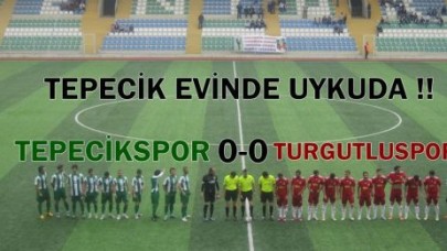 TEPECİK EVİNDE 0-0 BERABER