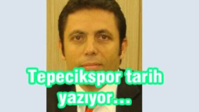 Tepecikspor tarih yazıyor…
