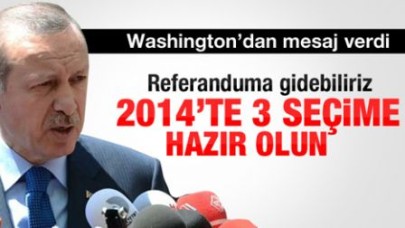Erdoğan: 2014’te 3 seçim olabilir