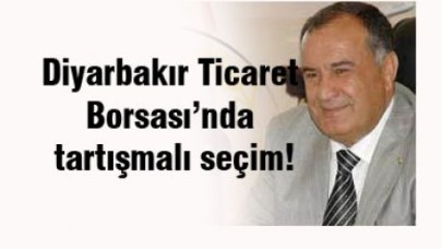 Diyarbakır Ticaret Borsası’nda  tartışmalı seçim!