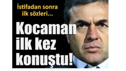 Aykut Kocaman ilk kez konuştu