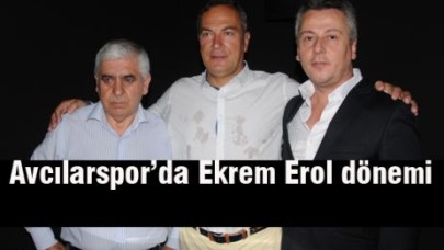 Avcılarspor’da Ekrem Erol dönemi