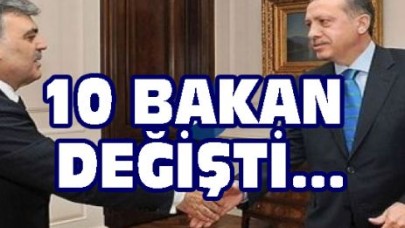 10 BAKAN DEĞİŞTİ...