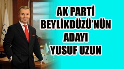 AK PARTİ BEYLİKDÜZÜ’NÜN ADAYI YUSUF UZUN
