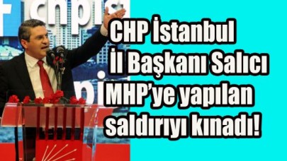 CHP İl Başkanı Salıcı’dan kınama!