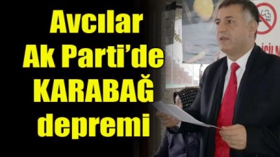 Avcılar Ak Parti’de KARABAĞ depremi