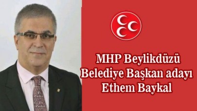 MHP Beylikdüzü Belediye Başkan adayı Ethem Baykal