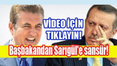 Başbakandan Sarıgül'e sansür!