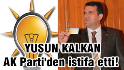 Çapan için AK Parti'den istifa etti!