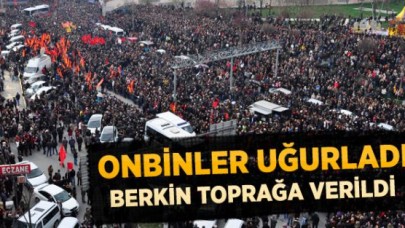 Berkin Elvan Son Yolculuğuna Uğurlandı