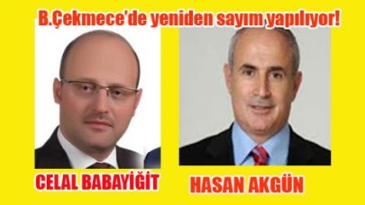 Büyükçekmece’de yeniden sayım yapılıyor!