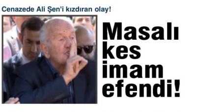 Masalı kes imam efendi!