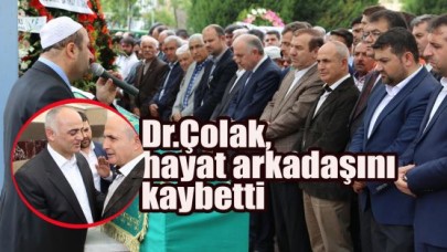 Dr.Çolak, hayat arkadaşını kaybetti