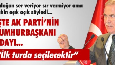 İşte Cumhurbaşkanı adayı!