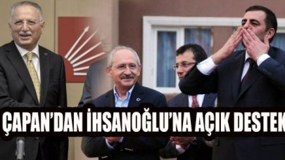 ÇAPAN’DAN İHSANOĞLU’NA AÇIK DESTEK