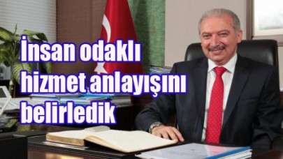 İnsan odaklı hizmet anlayışını belirledik