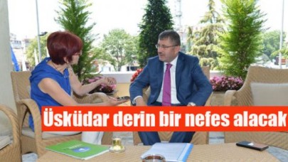 Üsküdar derin bir nefes alacak