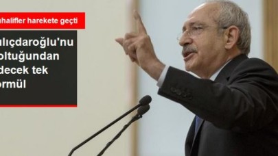 Kılıçdaroğlu'nu Koltuğundan Edecek Tek Formül