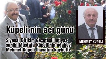 Küpeli’nin acı günü