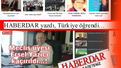 HABERDAR yazdı, Türkiye öğrendi…