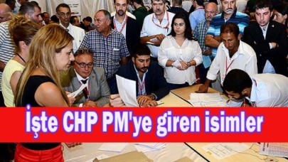 İşte CHP PM'ye giren isimler