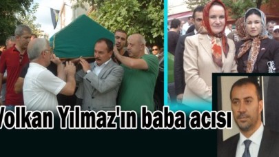 Volkan Yılmaz'ın baba acısı