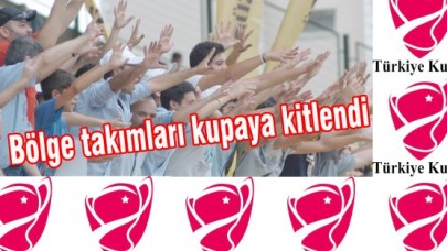 Bölge takımları kupaya kitlendi