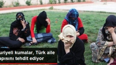 Suriyeli Kumalar, Türk Aile Yapısını Tehdit Ediyor