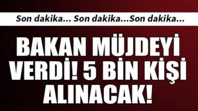 Bozdağ'dan 5 bin personel müjdesi