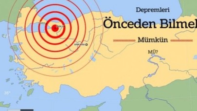 Depremleri önceden bilmek mümkün! Mü?