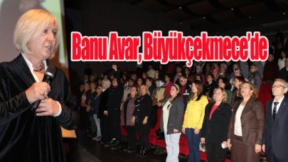 Banu Avar, Büyükçekmece’de   “Milli İrade”yi anlattı