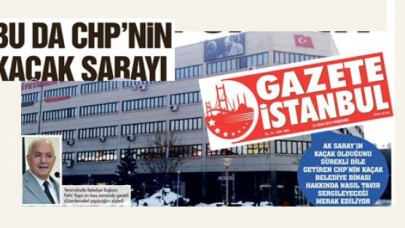 BU DA CHP’NiN KAÇAK SARAYI