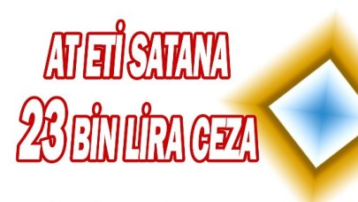 At eti satana 23 bin lira ceza