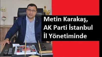 METİN KARAKAŞ İL YÖNETİMİNDE!