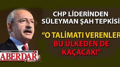 Kılıçdaroğlu'ndan 'Süleyman Şah' tepkisi