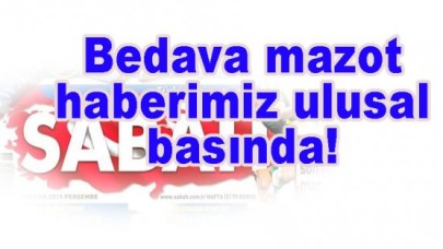 Bedava mazot haberimiz ulusal basında!