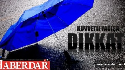Kuvvetli yağışa dikkat!