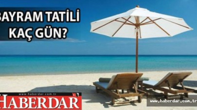 Bayram Tatili Kaç Gün?