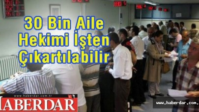 30 Bin Aile Hekimi İşten Çıkartılabilir