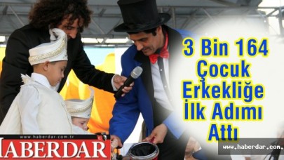 3 Bin 164 Çocuk Erkekliğe İlk Adımı Attı