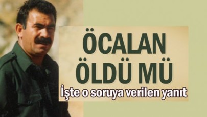 Öcalan öldü mü? İşte o soruya verilen yanıt...