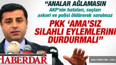 DEMİRTAŞTAN PKKYE AMASIZ ÇAĞRI