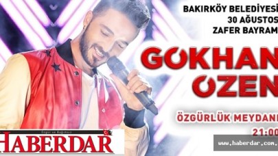GÖKHAN ÖZEN, 30 AĞUSTOS’TA BAKIRKÖY’DE