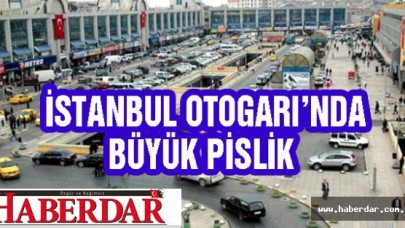 İSTANBUL OTOGARINDA BÜYÜK PİSLİK