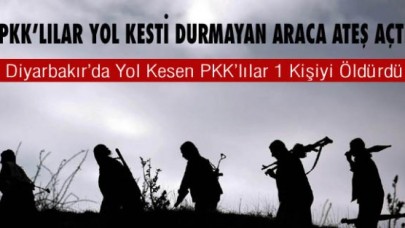 Diyarbakırda Yol Kesen PKKlılar 1 Kişiyi Öldürdü